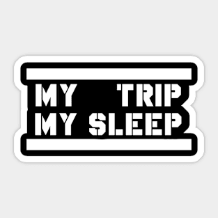 MY TRIP MY T-SHIRT Sticker